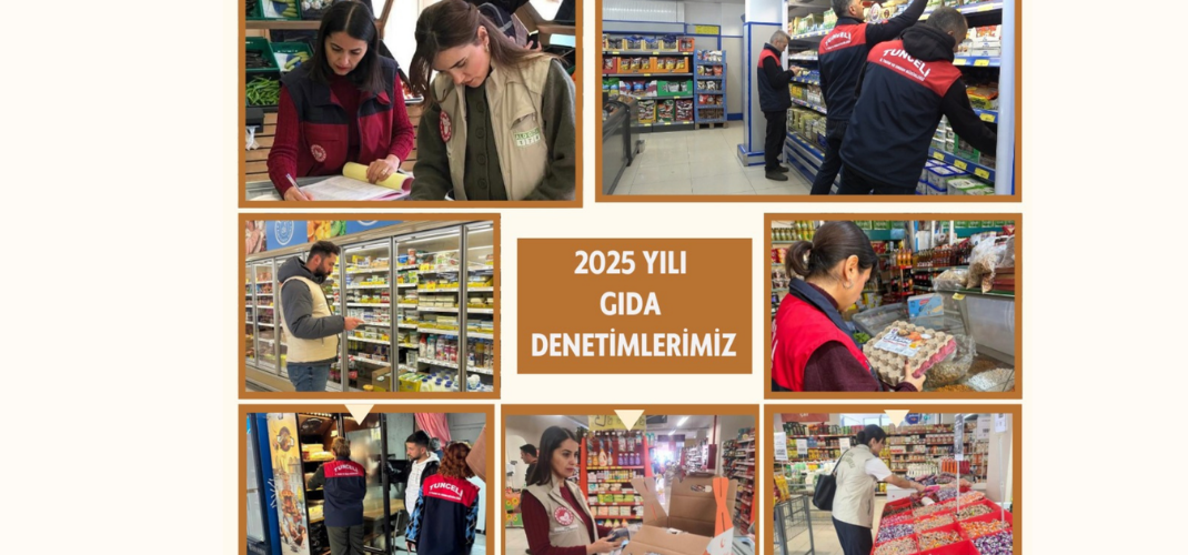 Tunceli'de Gıda Güvenliğinde Taviz Yok !