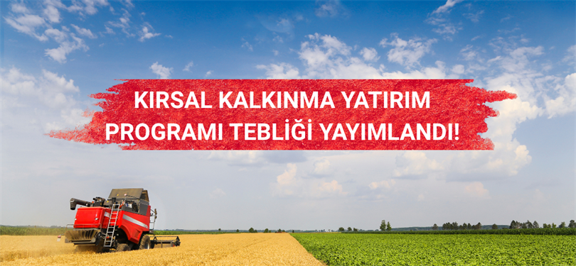 KIRSAL KALKINMA YATIRIM PROGRAMI TEBLİĞİ YAYIMLANDI!